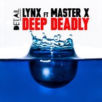 cover: Lynx|Master X - Deep Deadly