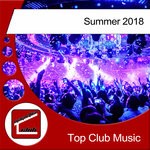 cover: Various - Top Club Music Summer 2018