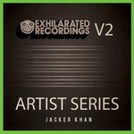 cover: Jacker Khan - Exhilarated Recordings Artist Series Vol  2: Jacker Khan