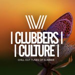 cover: Various - Clubbers Culture: Chill Out Tunes Of Summer