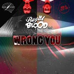 cover: Royal Blood (sp) - Wrong You