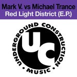 cover: Mark V|Michael Trance - Red Light District EP