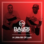 cover: DJ Luck & MC Neat - A Little Bit Of Luck