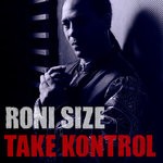 cover: Roni Size - Take Kontrol