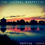 cover: The Jazzual Suspects - Popping Kerns