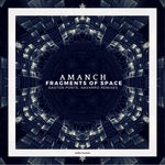 cover: Amanch - Fragments Of Space