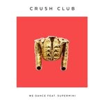 cover: Crush Club - We Dance