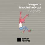 cover: Lowgroov & Trappinthedrop! - Everybody