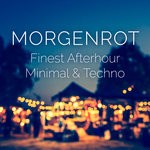 cover: Various - Morgenrot: Finest Afterhour Minimal & Techno