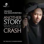 cover: Hallex M|Jocelyn Mathieu - Another Story, Another Crash (Inc Reelsoul/DJ Passion Remixes)