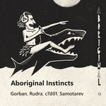 cover: C7d01|Gorban|Rudra|Samotarev - Aboriginal Instincts