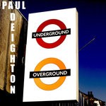 cover: Paul Deighton - Underground Overground