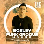 cover: Bosley - Funk Groove House