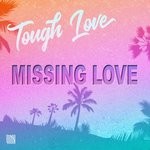 cover: Tough Love - Missing Love