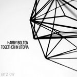 cover: Harry Bolton - Together In Utopia