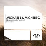 cover: Michael L & Michele C - Never Made To Last