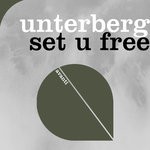 cover: Unterberg - Set U Free