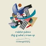 cover: Melchior Sultana - This Is What I Mean