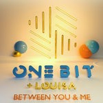 cover: Louisa|One Bit - Between You & Me (Extended Mix)