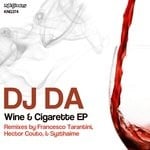 cover: DJ Da - Wine And Cigarette EP