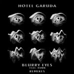 cover: Hotel Garuda|Runn - Blurry Eyes (Remixes)