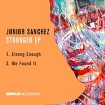 cover: Junior Sanchez - Stronger EP