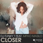 cover: Dj Funky T|Mpho Masilo - Closer