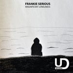 cover: Frankie Serious - Magnificent Loneliness