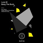 cover: Luca M - Bang The Buck