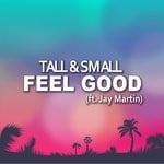 cover: Jay Martin|Tall & Small - Feel Good