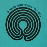 cover: Chasing Kurt - From The Inside