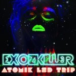 cover: Exozkiller - Atomik Lsd Trip