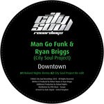 cover: Ryan Briggs (city Soul Project)|Man Go Funk - Downtown Remixes