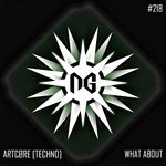 cover: Artcore [techno] - What About