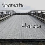 cover: Spamatic - Harder