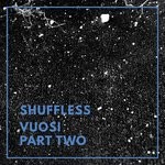 cover: Shuffless - Vuosi Part Two