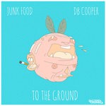 cover: Db Cooper|Junk Food - To The Ground