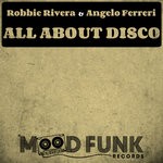 cover: Angelo Ferreri|Robbie Rivera - All About Disco