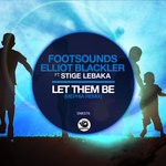 cover: Elliot Blackler|Footsounds|Stige Lebaka - Let Them Be (Mephia Remixes)