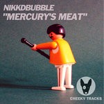 cover: Nikkdbubble - Mercury's Meat