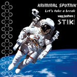 cover: Kriminal Sputnik - Let's Take A Break