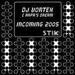 cover: Dj Vortex, Arpa's Dream - Incoming 2005