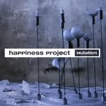 cover: Happiness Project - Mutation