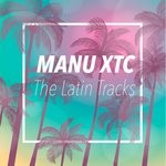 cover: Manu Xtc - The Latin Tracks