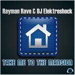 cover: Rayman Rave & Dj Elektroshock - Take Me To The Mansion