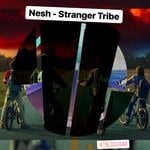 cover: Nesh - Stranger Tribe