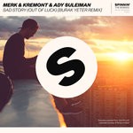 cover: Ady Suleiman|Merk & Kremont - Sad Story (Out Of Luck) (Burak Yeter Remix)