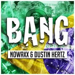 cover: Nowaxx & Dustin Hertz - Bang