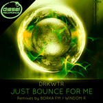 cover: Drkwtr - Just Bounce For Me