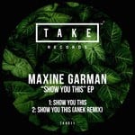 cover: Maxine Garman - Show You This